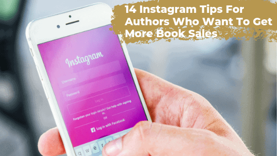 blog-7-14-Instagram-Tips-For-Authors-Who-Want-To-Get-More-Book-Sales-1