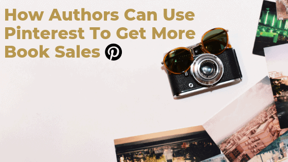 blog-9-How-Authors-Can-Use-Pinterest-To-Get-More-Book-Sales-1