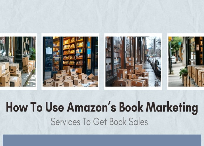 How To Use Amazon’s Book Marketing Services To Get Book Sales